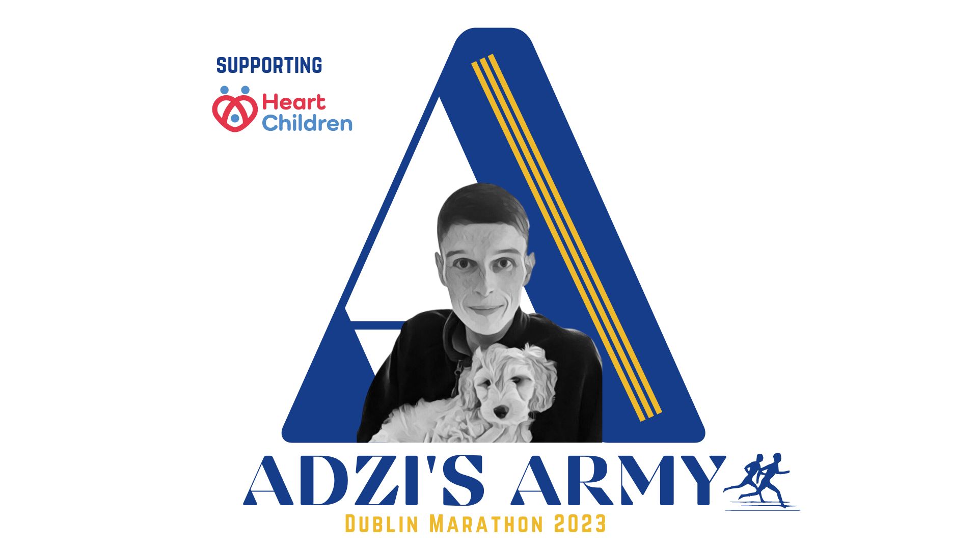 Adzi’s Army – In memory of Adam McGovern. Adam’s brother and 21 of his friends are running the Dublin Marathon this October in Adam’s memory.